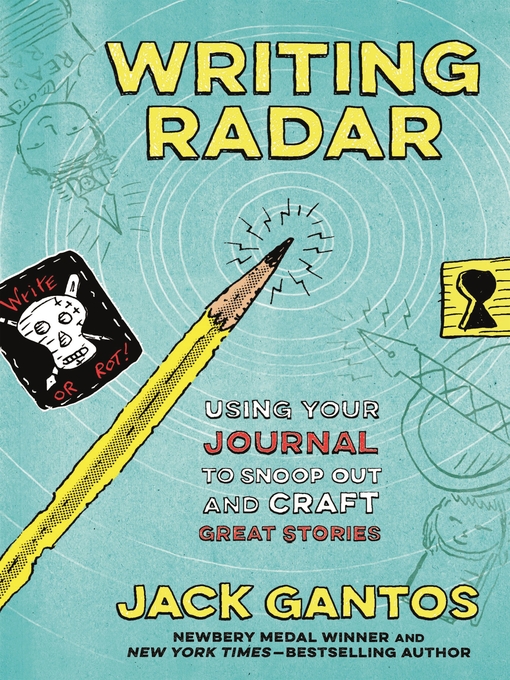 Title details for Writing Radar by Jack Gantos - Available